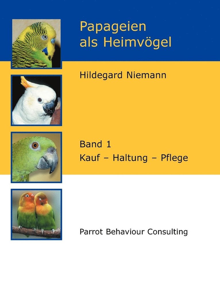 Papageien als Heimvögel, Band 1