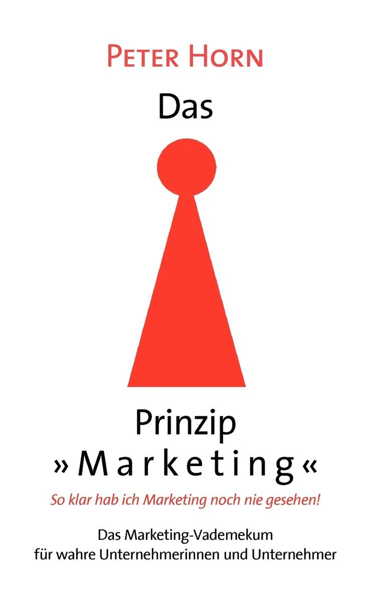 Prinzip "Marketing" - So klar hab ich Marketing noch nie gesehen!