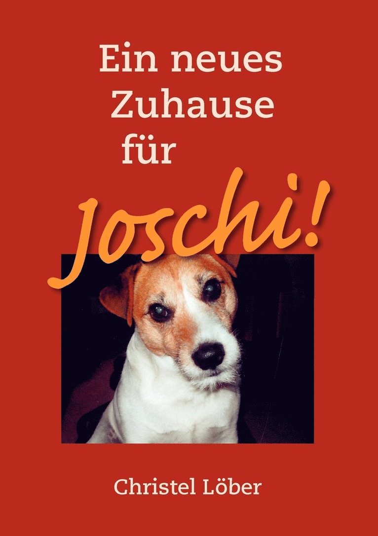 Ein neues Zuhause fr Joschi! 1