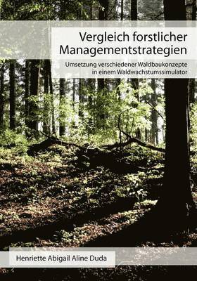 Vergleich forstlicher Managementstrategien 1