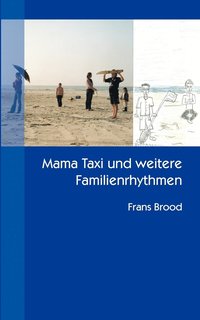 bokomslag Mama Taxi und weitere Familienrhythmen