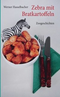 bokomslag Zebra mit Bratkartoffeln