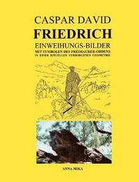 bokomslag Caspar David Friedrich Einweihungsbilder