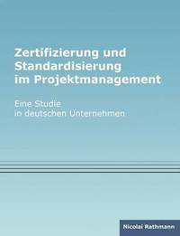 bokomslag Zertifizierung und Standardisierung im Projektmanagement