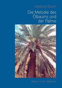 bokomslag Die Melodie des lbaums und der Palme