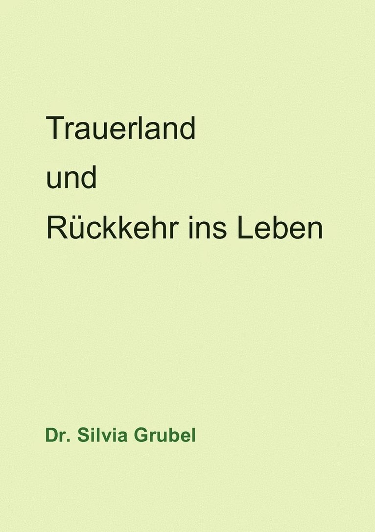 Trauerland und Rckkehr ins Leben 1