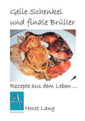 Horst Lang - Geile Schenkel und finale Brüller, Häftad