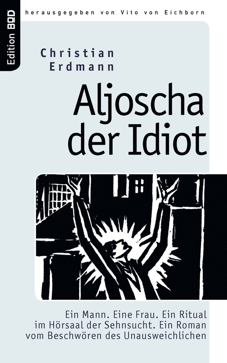 Aljoscha der Idiot 1