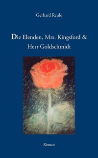 bokomslag Die Elenden, Mrs. Kingsford und Herr Goldschmidt