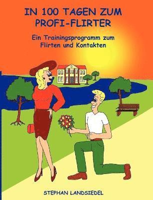 Stephan Landsiedel - In 100 Tagen zum Profi-Flirter, Häftad