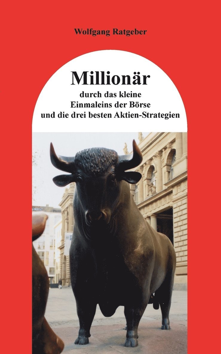 Millionar durch das kleine Einmaleins der Boerse und die drei besten Aktien-Strategien 1