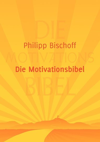 bokomslag Die Motivationsbibel