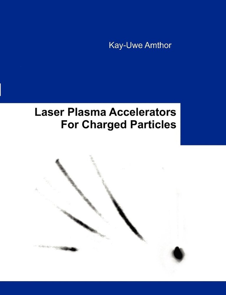 Laser Plasma Accelerators For Charged Particles 1