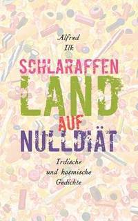 bokomslag Schlaraffenland auf Null-Diat