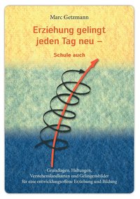 bokomslag Erziehung gelingt jeden Tag neu - und Schule auch