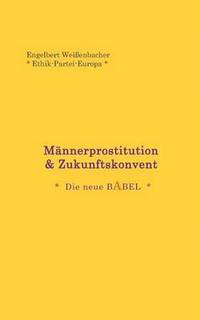 bokomslag Mannerprostitution & Zukunftskonvent