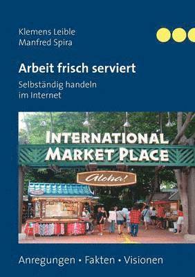 bokomslag Arbeit frisch serviert - Selbständig handeln im Internet