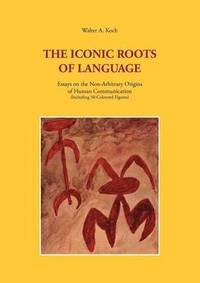 bokomslag The Iconic Roots of Language
