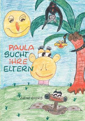 Arne Evers - Paula sucht ihre Eltern, Häftad