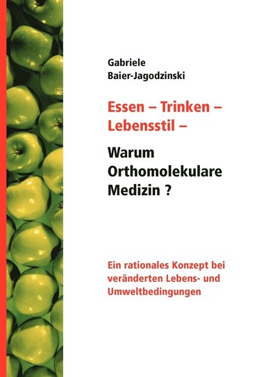 bokomslag Essen - Trinken - Lebensstil - Warum Orthomolekulare Medizin?