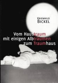 bokomslag Vom Haustraum mit einigen Albträumen zum Traumhaus