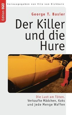 George T Basier, George T. Basier, Vito Von Eichborn, Vito von Eichborn - Killer und die Hure, Häftad