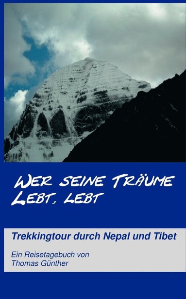 Thomas Günther - Wer seine Träume lebt, lebt, Häftad