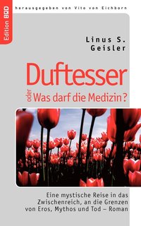 bokomslag Duftesser oder Was darf die Medizin?