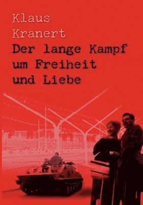 bokomslag Der lange Kampf um Freiheit und Liebe