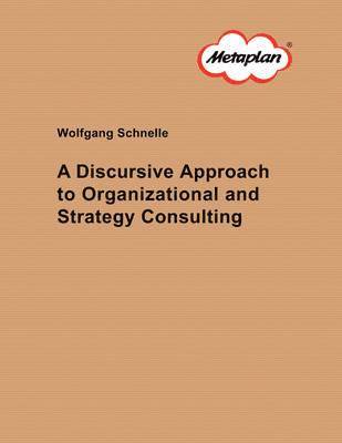 bokomslag Discursive Approach to Organizational and Strategy Consulting