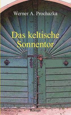 Das keltische Sonnentor 1