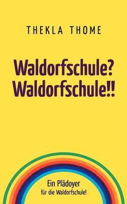 bokomslag Waldorfschule? Waldorfschule!!