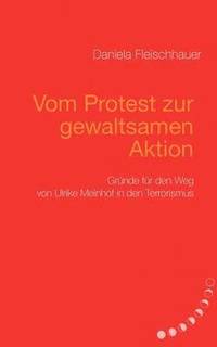 bokomslag Vom Protest zur gewaltsamen Aktion