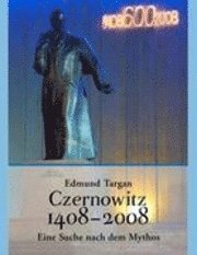 bokomslag Czernowitz 1408 - 2008. Eine Suche nach dem Mythos