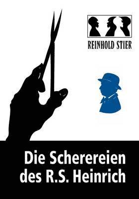 bokomslag Die Scherereien des R.S. Heinrich