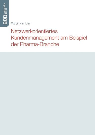 bokomslag Netzwerkorientiertes Kundenmanagement am Beispiel der Pharma-Branche