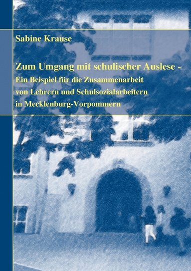 Sabine Krause - Zum Umgang mit schulischer Auslese, Häftad