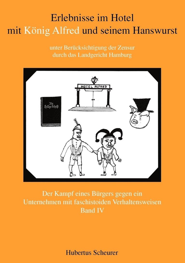 Erlebnisse im Hotel mit König Alfred und seinem Hanswurst Band IV