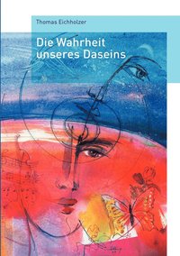 bokomslag Wahrheit unseres Daseins