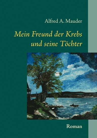 bokomslag Mein Freund der Krebs und seine Töchter