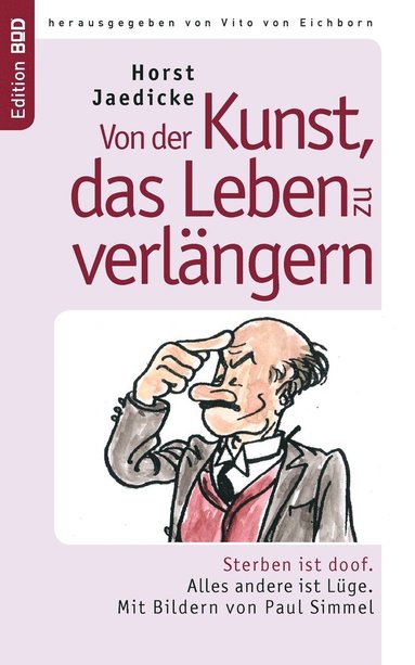 Horst Jaedicke, Vito Von Eichborn - Von der Kunst, das Leben zu verlängern, Häftad