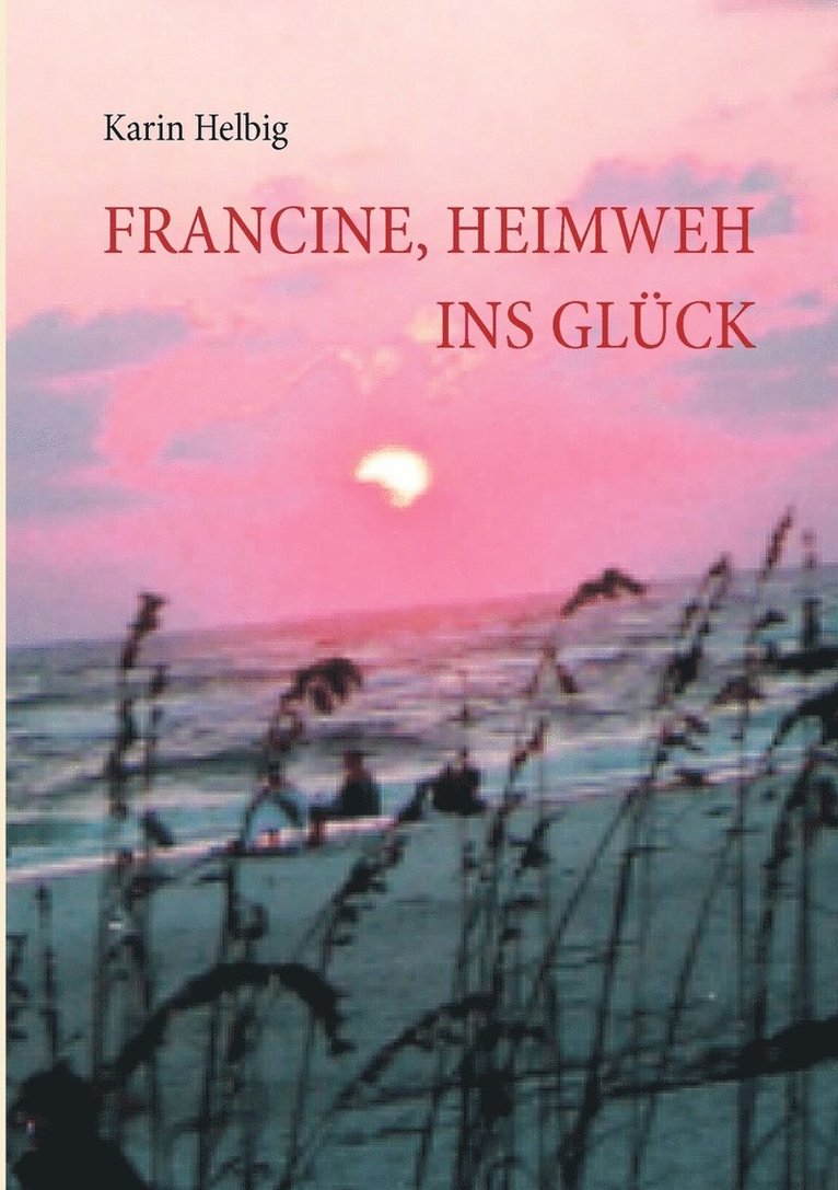 Francine, Heimweh ins Glck 1