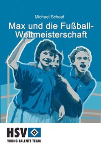 bokomslag Max und die Fußball- Weltmeisterschaft