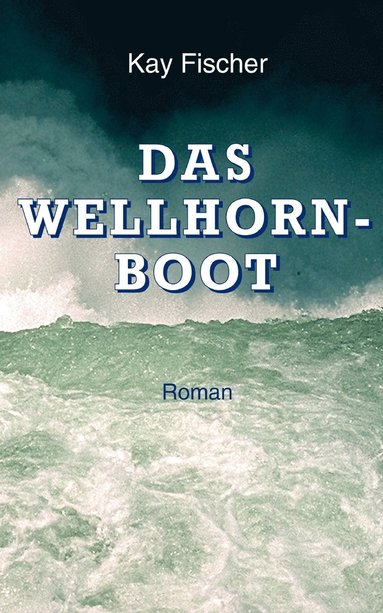 bokomslag Wellhornboot