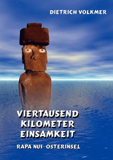 bokomslag Viertausend Kilometer Einsamkeit