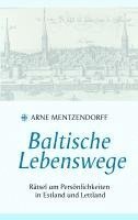 Arne Mentzendorff - Baltische Lebenswege, Häftad