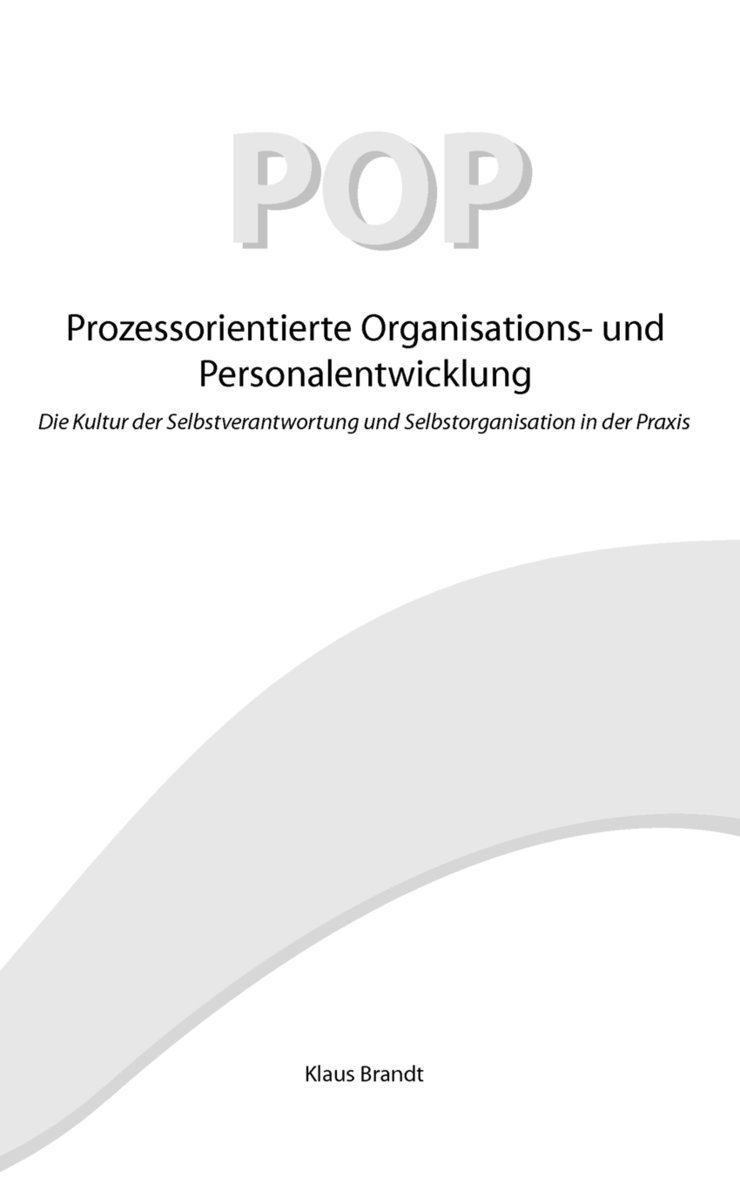 Klaus Brandt - Prozessorientierte Organisations- und Personalentwicklung POP, Häftad