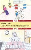 Christel Löber - Ärzte, Patienten und andere Katastrophen, Häftad