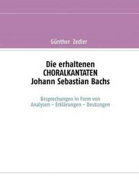 bokomslag Die erhaltenen CHORALKANTATEN Johann Sebastian Bachs