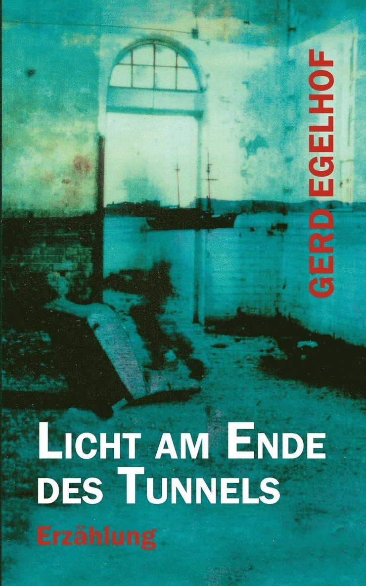 Licht am Ende des Tunnels 1